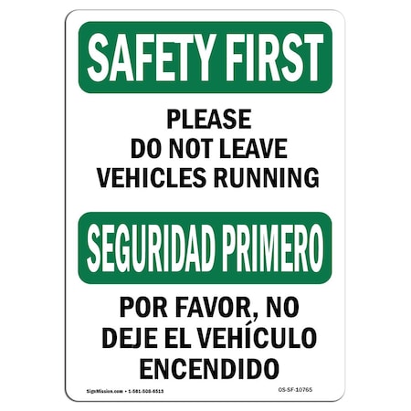 Signmission OSHA SAFETY FIRST, 10" Width, Decal, 10" W, 14" L, Landscape, Do Not Leave Vehicles Bilingual OS-SF-D-1014-L-10765
